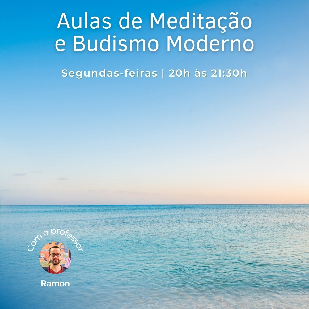 Aulas de Meditação e Budismo Moderno - Segundas às 20h